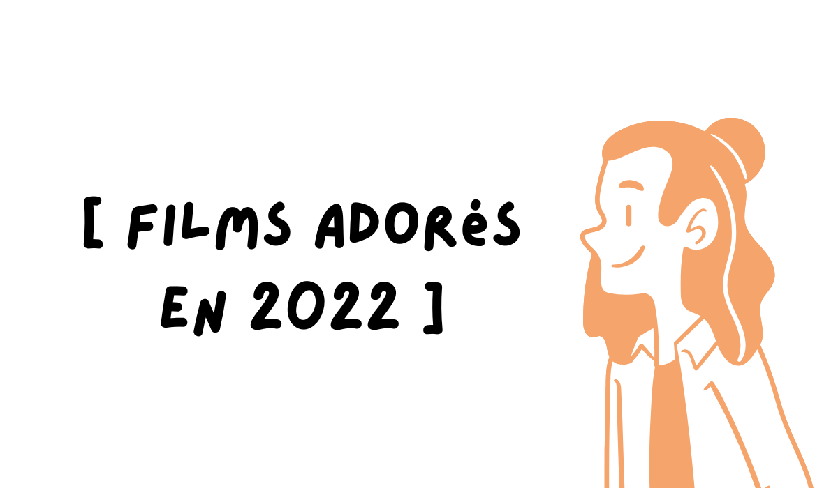 Films adorés en 2022