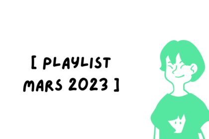 La playlist de mars 2023.